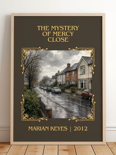 The Mystery of Mercy Close Classic Book Art Print by Marian Keyes – framed print leaning on a wooden floor