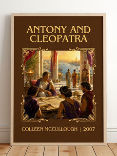 Antony and Cleopatra Classic Book Art Print by Colleen McCullough – framed print leaning on a wooden floor