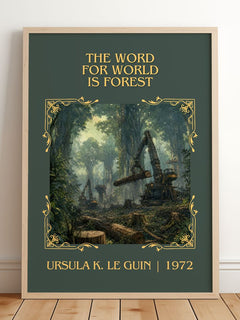 Word for World Is Forest Classic Book Art Print by Ursula K. Le Guin – framed print leaning on a wooden floor