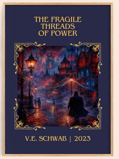 The Fragile Threads of Power Classic Book Art Print by V.E. Schwab – book poster