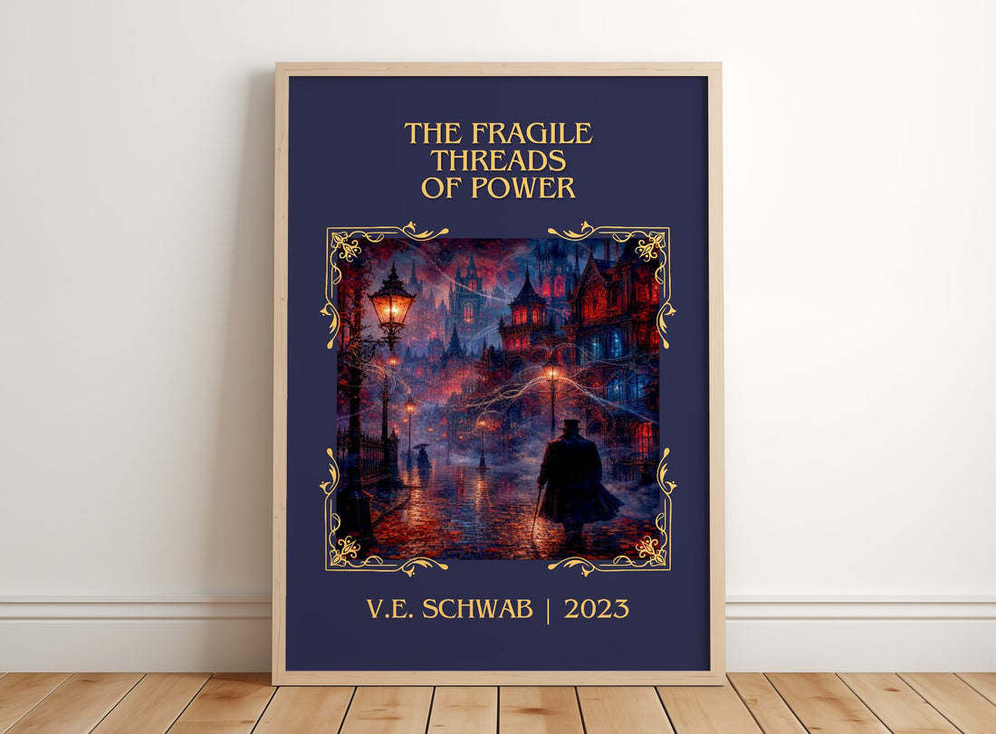 The Fragile Threads of Power Classic Book Art Print by V.E. Schwab – framed print leaning on a wooden floor