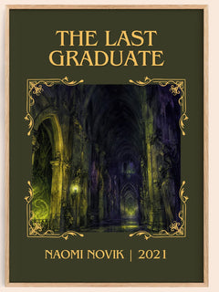 The Last Graduate Classic Book Art Print by Naomi Novik – book poster