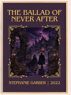 The Ballad of Never After Classic Book Art Print by Stephanie Garber – book poster