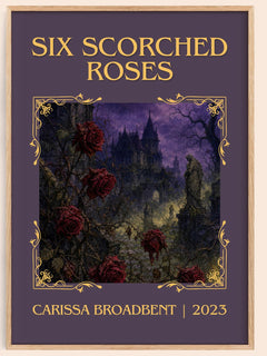 Six Scorched Roses Classic Book Art Print by Carissa Broadbent – book poster
