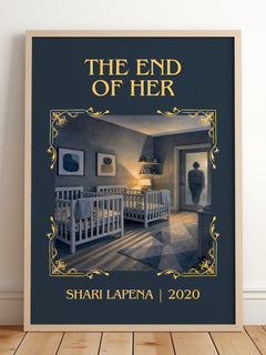 The End of Her Classic Book Art Print by Shari Lapena – framed print leaning on a wooden floor