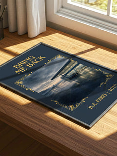 Bring Me Back Classic Book Art Print by B.A. Paris – print on a sunlit desk