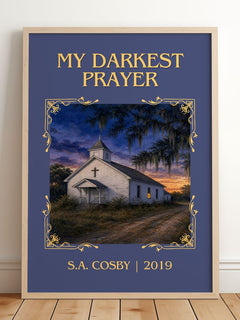 My Darkest Prayer Classic Book Art Print by S.A. Cosby – framed print leaning on a wooden floor