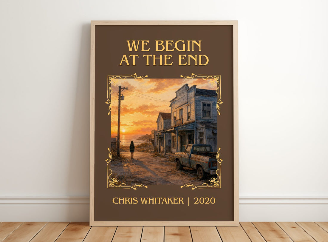 We Begin at the End Classic Book Art Print by Chris Whitaker – framed print leaning on a wooden floor