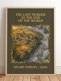 The Last Murder at the End of the World Classic Book Art Print by Stuart Turton – framed print leaning on a wooden floor
