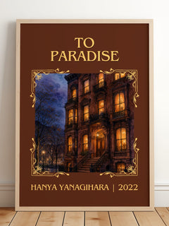 To Paradise Classic Book Art Print by Hanya Yanagihara – framed print leaning on a wooden floor