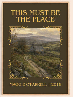 This Must Be the Place Classic Book Art Print by Maggie O'Farrell – book poster