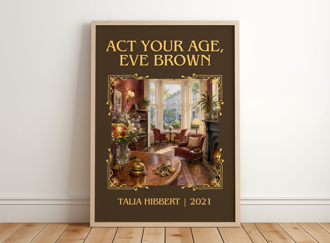 Act Your Age, Eve Brown Classic Book Art Print by Talia Hibbert – framed print leaning on a wooden floor