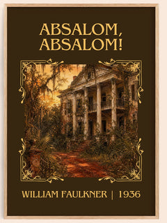 Absalom, Absalom! Classic Book Art Print by William Faulkner – book poster