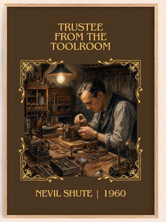 Trustee from the Toolroom Classic Book Art Print by Nevil Shute – book poster