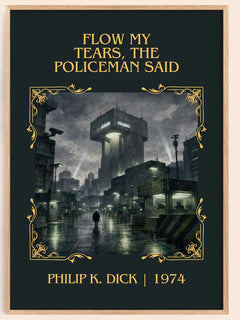 Flow My Tears, the Policeman Said Classic Book Art Print by P. Dick – book poster