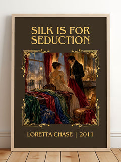 Silk Is for Seduction Classic Book Art Print by Loretta Chase – framed print leaning on a wooden floor