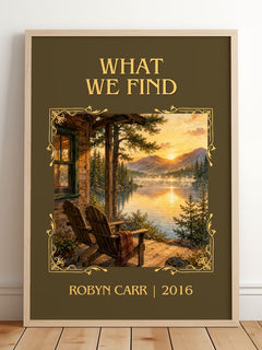 What We Find Classic Book Art Print by Robyn Carr – framed print leaning on a wooden floor