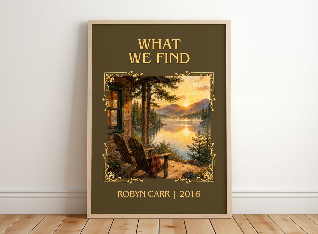 What We Find Classic Book Art Print by Robyn Carr – framed print leaning on a wooden floor