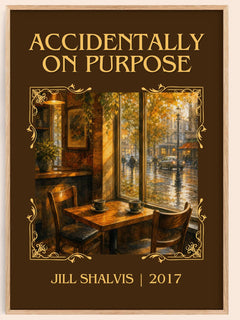 Accidentally on Purpose Classic Book Art Print by Jill Shalvis – book poster