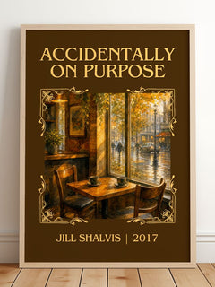 Accidentally on Purpose Classic Book Art Print by Jill Shalvis – framed print leaning on a wooden floor