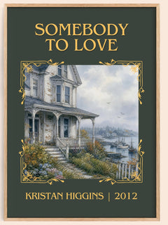 Somebody to Love Classic Book Art Print by Kristan Higgins – book poster