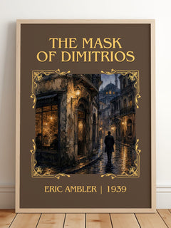 The Mask of Dimitrios Classic Book Art Print by Eric Ambler – framed print leaning on a wooden floor