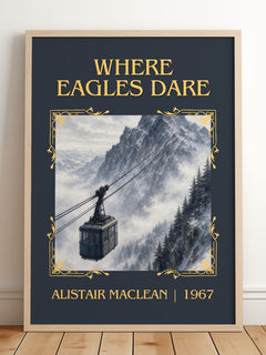 Where Eagles Dare Classic Book Art Print by Alistair MacLean – framed print leaning on a wooden floor
