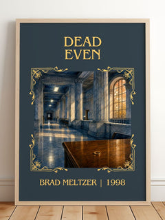 Dead Even Classic Book Art Print by Brad Meltzer – framed print leaning on a wooden floor