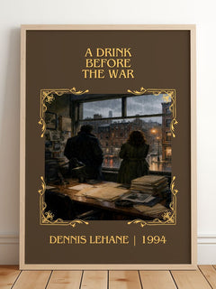 A Drink Before the War Classic Book Art Print by Dennis Lehane – framed print leaning on a wooden floor