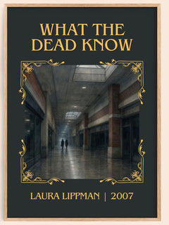 What the Dead Know Classic Book Art Print by Laura Lippman – book poster