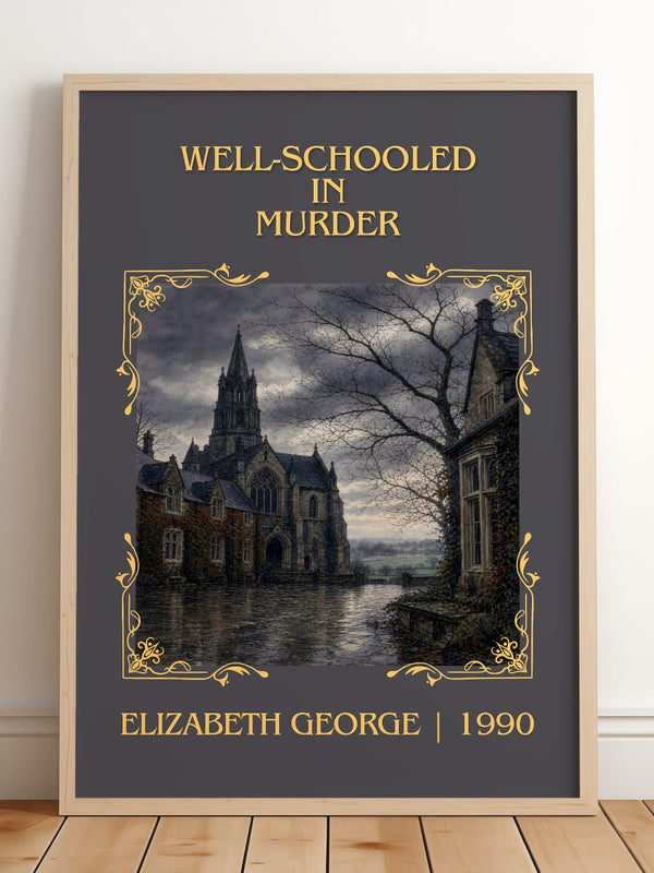 Well-Schooled in Murder Classic Book Art Print by Elizabeth George – framed print leaning on a wooden floor