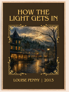 How the Light Gets In Classic Book Art Print by Louise Penny – book poster