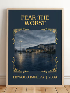 Fear the Worst Classic Book Art Print by Linwood Barclay – framed print leaning on a wooden floor