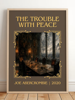 The Trouble with Peace Classic Book Art Print by Joe Abercrombie – framed print leaning on a wooden floor