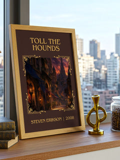 Toll the Hounds Classic Book Art Print by Steven Erikson – framed print on a city-view windowsill
