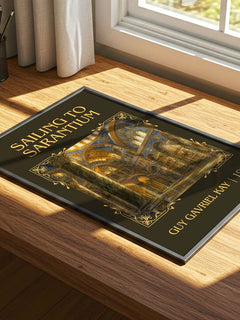 Sailing to Sarantium Classic Book Art Print by Guy Gavriel Kay – print on a sunlit desk