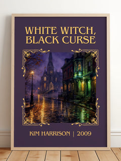 White Witch, Black Curse Classic Book Art Print by Kim Harrison – framed print leaning on a wooden floor