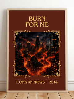Burn for Me Classic Book Art Print by Ilona Andrews – framed print leaning on a wooden floor