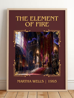 The Element of Fire Classic Book Art Print by Martha Wells – framed print leaning on a wooden floor