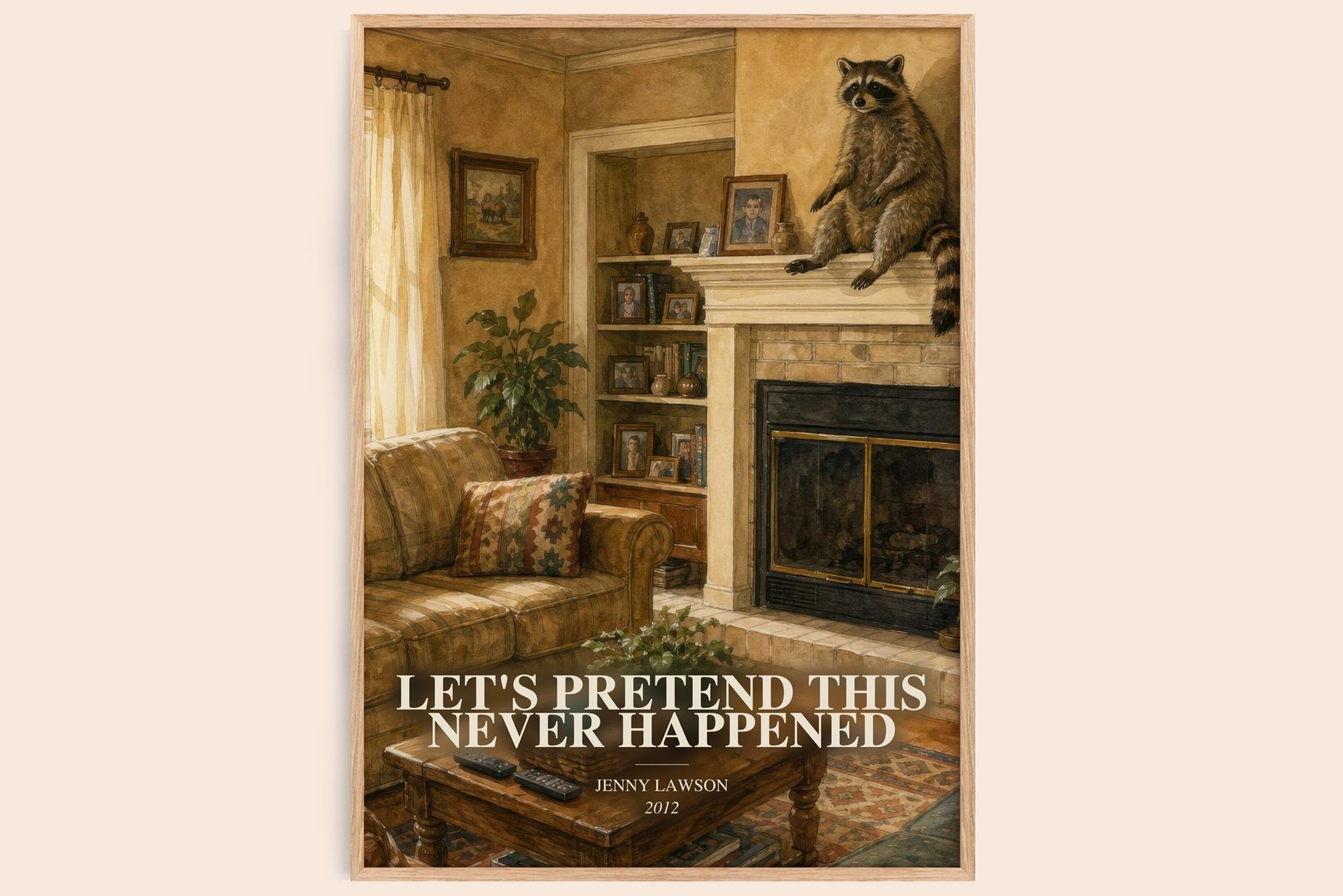 Let'S Pretend This Never Happened watercolour book poster by Jenny Lawson – framed literary art print