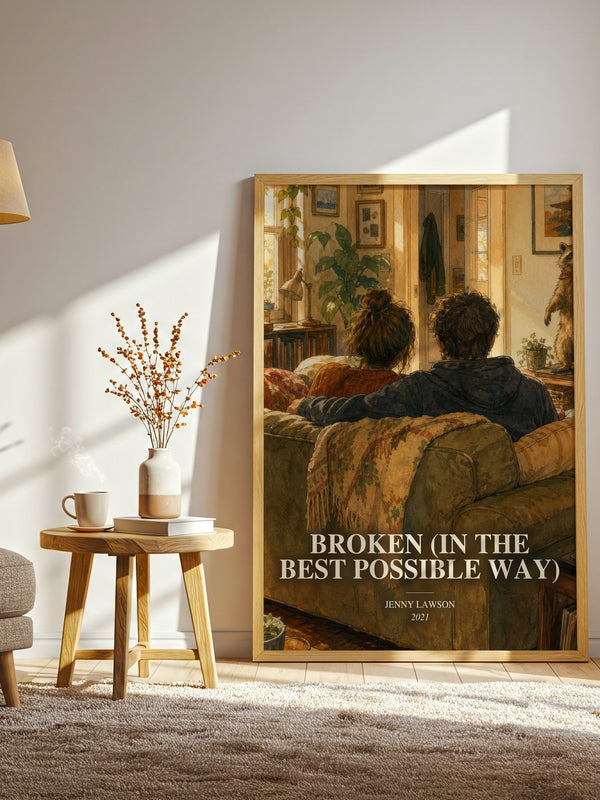 Broken (In The Best Possible Way) watercolour print in frame leaning in hallway – memoir wall art