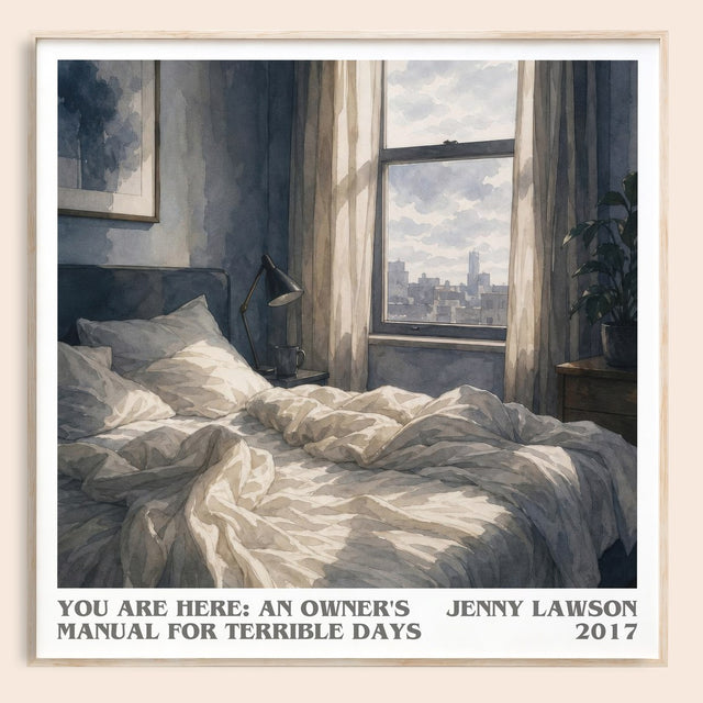 You Are Here: An Owner'S Manual For Terrible Days Literary Art Print