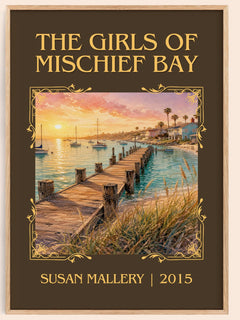 The Girls of Mischief Bay Classic Book Art Print by Susan Mallery – book poster