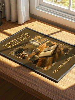Good Luck with That Classic Book Art Print by Kristan Higgins – print on a sunlit desk