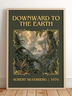 Downward to the Earth Classic Book Art Print by Robert Silverberg – framed print leaning on a wooden floor