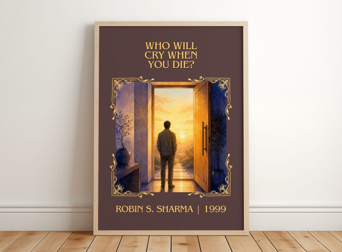 Who Will Cry When You Die? Classic Book Art Print by Robin S. Sharma – framed print leaning on a wooden floor