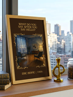 What do you say after you say hello? Classic Book Art Print by Eric Berne – framed print on a city-view windowsill
