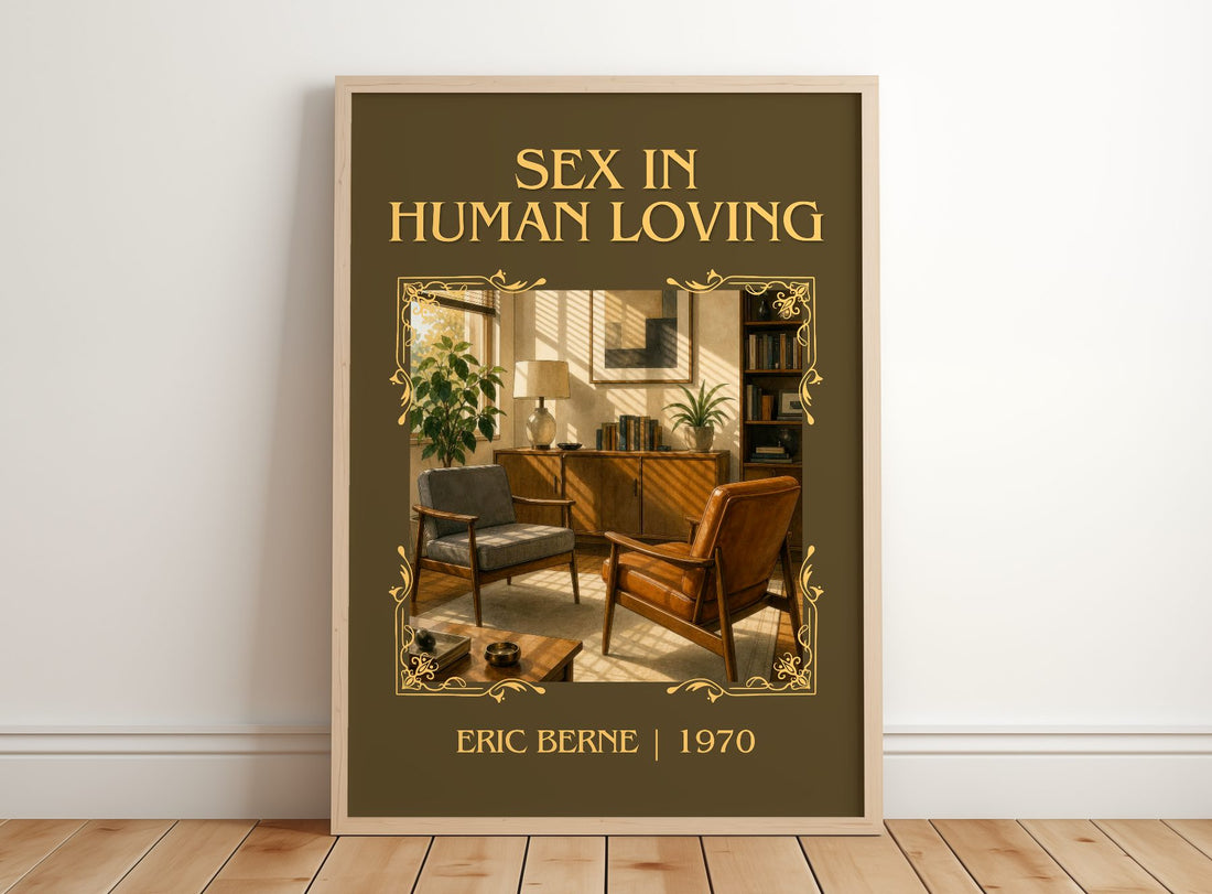 Sex in human loving Classic Book Art Print by Eric Berne – framed print leaning on a wooden floor