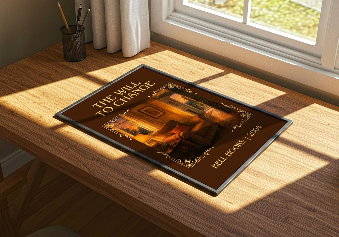 The will to change Classic Book Art Print by Bell Hooks – print on a sunlit desk