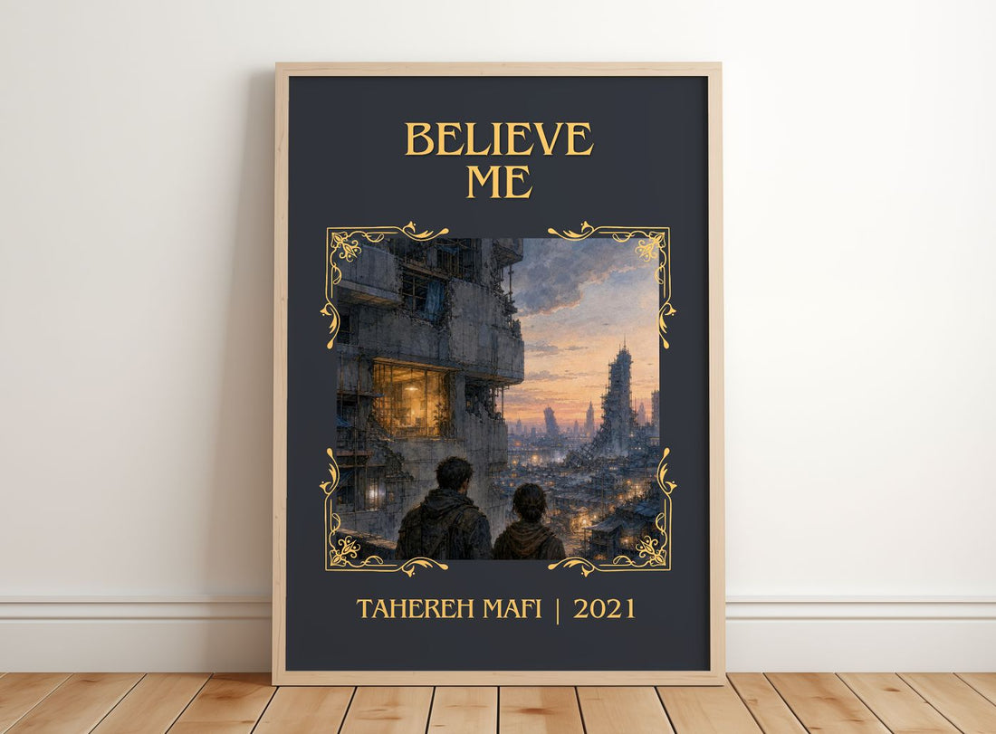 Believe Me Classic Book Art Print by Tahereh Mafi – framed print leaning on a wooden floor